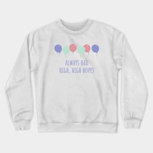 Hopes Crewneck Sweatshirt